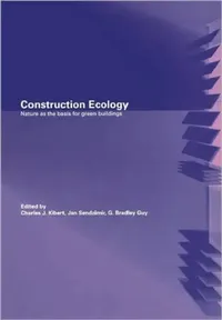 Buy Construction Ecology (English, Charles J. Kibert | Jan Sendzimir | G. Bradley Guy) — BookShops.in