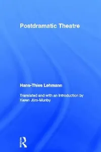 Buy Postdramatic Theatre (English, Hans-Thies Lehmann | Karen Juers-Munby) — BookShops.in