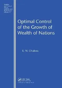 Buy Optimal Control of the Growth of Wealth of Nations (English, E. N. Chukwu) — BookShops.in