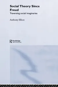 Buy Social Theory Since Freud (English, Anthony Elliott) — BookShops.in