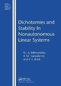 Buy Dichotomies and Stability in Nonautonomous Linear Systems (English, Yu A. Mitropolsky | A. M. Samoilenko | V. L. Kulik) — BookShops.in