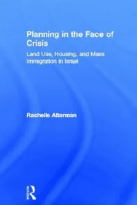 Buy Planning in the Face of Crisis (English, Rachelle Alterman) — BookShops.in
