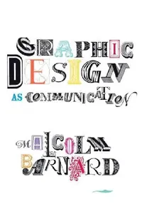 Buy Graphic Design as Communication (English, Malcolm Barnard) — BookShops.in