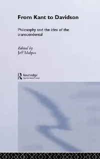 Buy From Kant to Davidson (English, Jeff Malpas) — BookShops.in