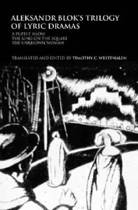 Buy Aleksandr Blok's Trilogy of Lyric Dramas (English, Timothy C. Westphalen) — BookShops.in