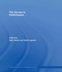 Buy The Senses in Performance (English, Sally Banes | Andre Lepecki) — BookShops.in