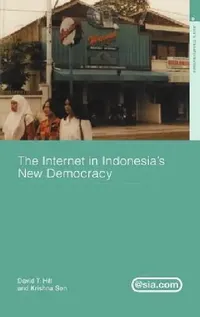 Buy The Internet in Indonesia's New Democracy (English, David T. Hill | Krishna Sen) — BookShops.in