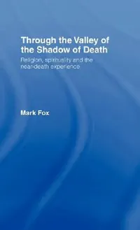 Buy Religion, Spirituality and the Near-Death Experience (English, Mark Fox) — BookShops.in