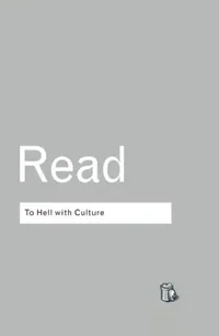 Buy To Hell With Culture (English, Herbert Read) — BookShops.in
