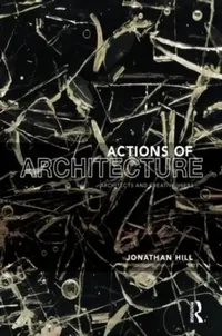 Buy Actions of Architecture (English, Jonathan Hill) — BookShops.in