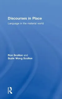 Buy Discourses in Place (English, Ron Scollon | Suzie Wong Scollon) — BookShops.in