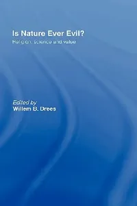 Buy Is Nature Ever Evil? (English, Willem B. Drees) — BookShops.in