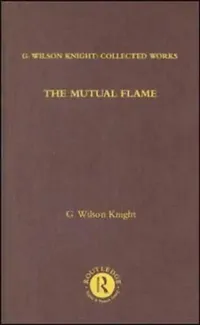 Buy The Mutual Flame (English, G. Wilson Knight) — BookShops.in