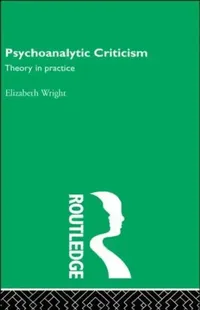 Buy Psychoanalytic Criticism (English, Elizabeth Wright) — BookShops.in