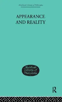Buy Appearance and Reality: A Metaphysical Essay by F. H. Bradley | Hardcover | Philosophy Epistemology | Taylor & Francis — BookShops.in