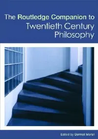 Buy The Routledge Companion to Twentieth Century Philosophy (English, Dermot Moran) — BookShops.in