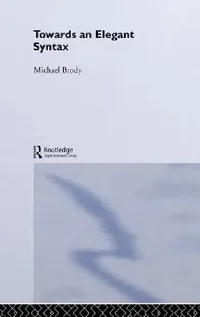 Buy Towards an Elegant Syntax (English, Brody Michael) — BookShops.in