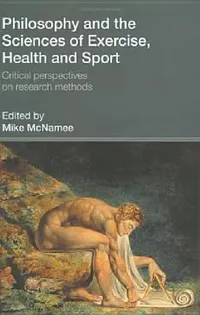 Buy Philosophy and the Sciences of Exercise, Health and Sport (English, Mike Mcnamee) — BookShops.in