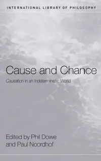 Buy Cause and Chance (English, Phil Dowe | Paul Noordhof) — BookShops.in
