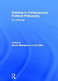 Buy Debates in Contemporary Political Philosophy (English, Derek Matravers | Jonathan Pike) — BookShops.in