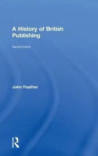 Buy A History of British Publishing (English, John Feather) — BookShops.in