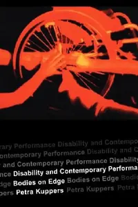 Buy Disability and Contemporary Performance (English, Petra Kuppers) — BookShops.in