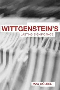 Buy Wittgenstein'S Lasting Significance (English, Max Kölbel | Bernhard Weiss) — BookShops.in