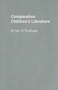 Buy Comparative Children's Literature (English, Emer O'Sullivan | Anthea Bell) — BookShops.in