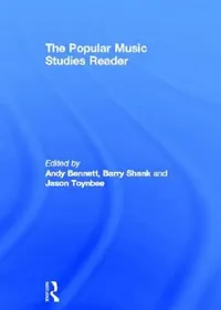 Buy The Popular Music Studies Reader (English, Andy Bennett | Barry Shank | Jason Toynbee) — BookShops.in