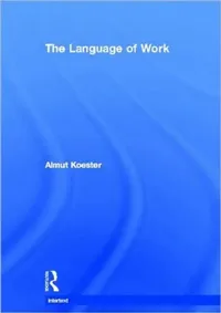 Buy The Language of Work (English, Almut Koester) — BookShops.in