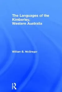 Buy The Languages of the Kimberley, Western Australia (English, William B. Mcgregor) — BookShops.in