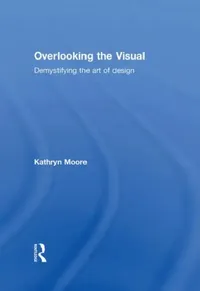 Buy Overlooking the Visual (English, Kathryn Moore) — BookShops.in