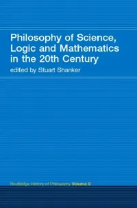 Buy Philosophy of Science, Logic and Mathematics in the 20th Century (English, Stuart G. Shanker) — BookShops.in