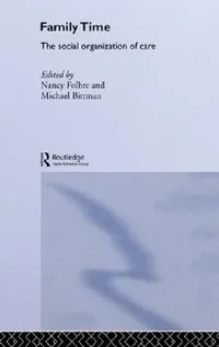 Buy Family Time (English, Michael Bittman | Nancy Folbre) — BookShops.in