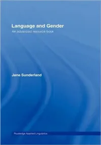 Buy Language And Gender: An Advanced Resource Book by Jane Sunderland | Routledge | English | Paperback | 1st Edition — BookShops.in