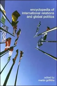 Buy Encyclopedia of International Relations and Global Politics (English, Martin Griffiths) — BookShops.in