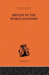 Buy Britain in the World Economy (English, Robertson Dennis H) — BookShops.in