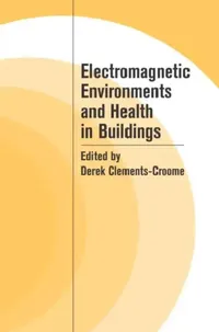 Buy Electromagnetic Environments and Health in Buildings (English, Derek Clements-Croome) — BookShops.in