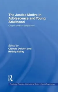 Buy The Justice Motive in Adolescence and Young Adulthood (English, Claudia Dalbert | Hedvig Sallay) — BookShops.in