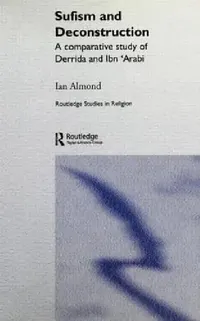 Buy Sufism and Deconstruction (English, Ian Almond) — BookShops.in