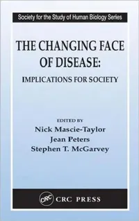 Buy The Changing Face of Disease (English, C. G. Nicholas Mascie-Taylor | Jean Peters | Stephen T. McGarvey) — BookShops.in