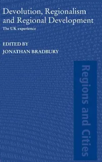 Buy Devolution, Regionalism and Regional Development (English, Jonathan Bradbury) — BookShops.in