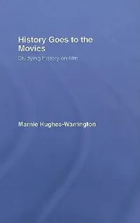 Buy History Goes to the Movies (English, Marnie Hughes-Warrington) — BookShops.in