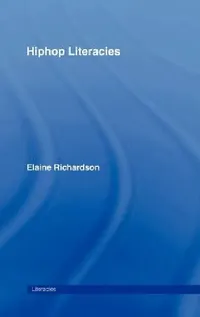 Buy Hiphop Literacies (English, Elaine Richardson) — BookShops.in