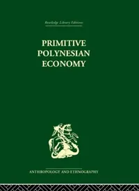 Buy Primitive Polynesian Economy (English, Raymond Firth) — BookShops.in