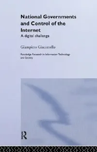 Buy National Governments and Control of the Internet (English, Giampiero Giacomello) — BookShops.in