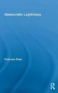 Buy Democratic Legitimacy (English, Fabienne Peter) — BookShops.in