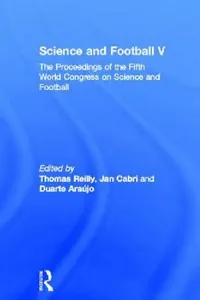 Buy Science and Football V (English, Thomas Reilly | Jan Cabri | Duarte Araújo) — BookShops.in