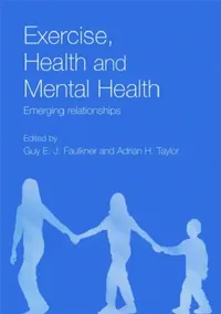 Buy Exercise, Health and Mental Health (English, Guy E. J. Faulkner | Adrian H. Taylor) — BookShops.in