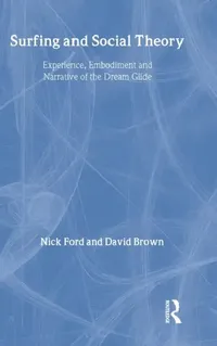 Buy Surfing and Social Theory (English, Nicholas J. Ford | David Brown) — BookShops.in